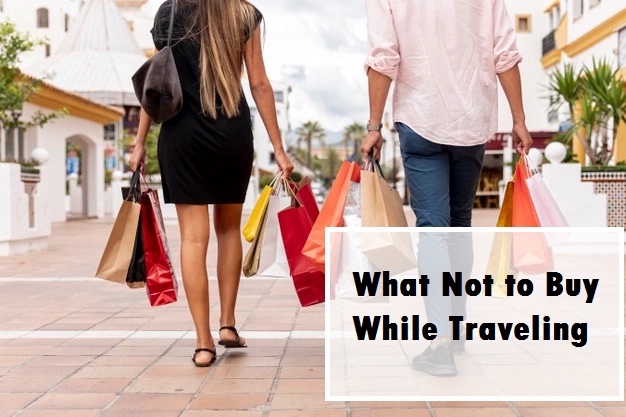 What Not to Buy While Traveling, shopping while travel, how to shop on a trip, shopping tourism