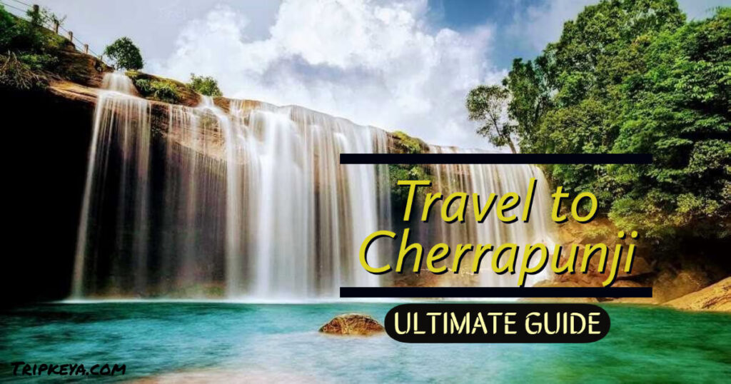 travel to cherrapunji, cherrapunji hotels, cherrapunji weather