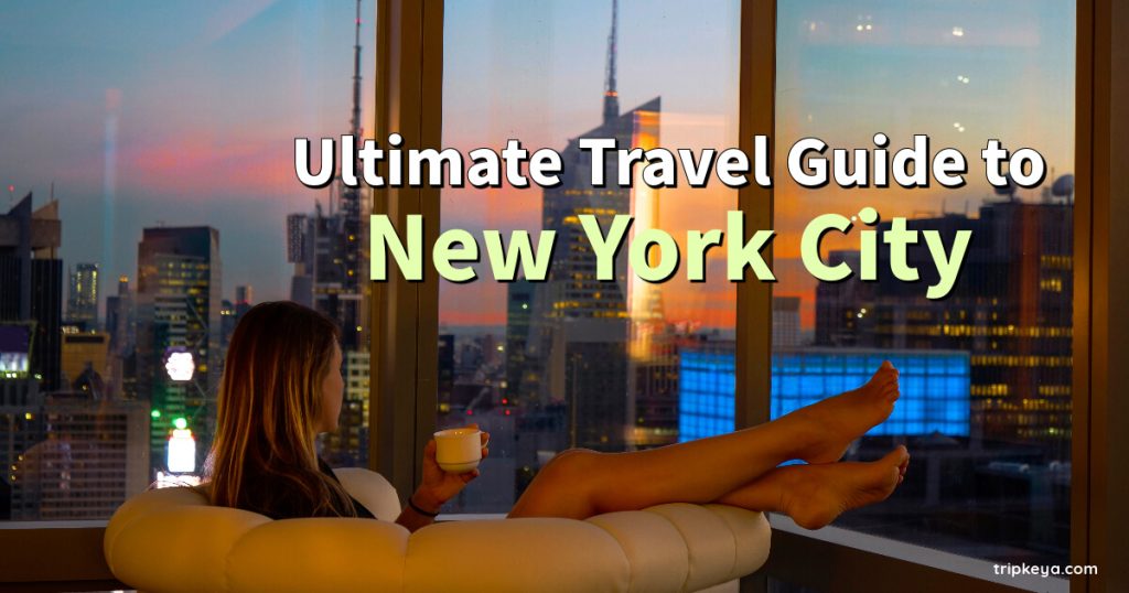 Travel to New York City - Ultimate Guide