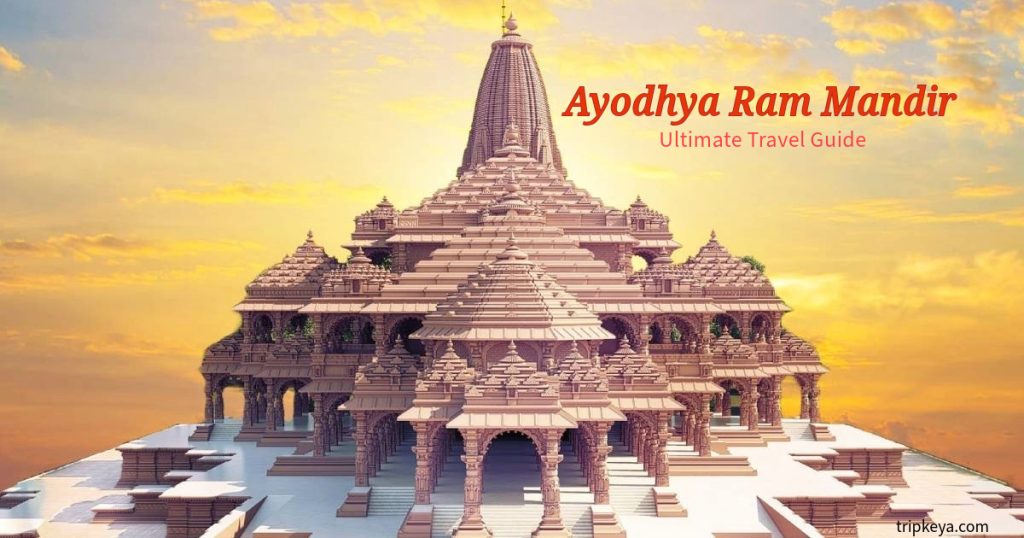 Ayodhya Ram Mandir - Ultimate Travel Guide